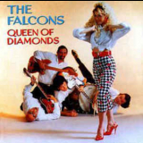 The Falcons - Queen Of Diamonds '1997