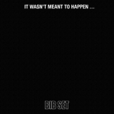 Bib Set - It Wasn't Meant To Happen... '1969