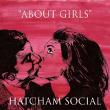 Hatcham Social - About Girls '2012