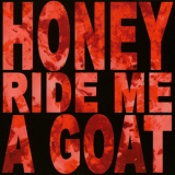 Honey Ride Me A Goat - Udders '2010