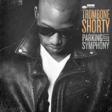 Trombone Shorty  - Parking Lot Symphony '2017