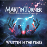 Martin Turner - Written In The Stars '2015