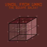 Vincil From Ummo - The Square Galaxy '2017