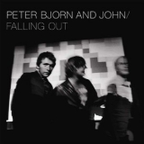 Peter Bjorn & John - Falling Out '2005