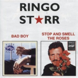 Ringo Starr - Bad Boy / Stop And Smell The Roses '1999