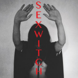 Sexwitch - Sexwitch '2015