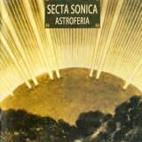 Secta Sonica - Astroferia (2010 Remaster) '1977