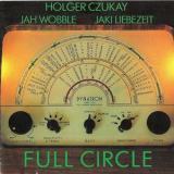 Holger Czukay, Jah Wobble & Jaki Liebezeit - Full Circle '1981