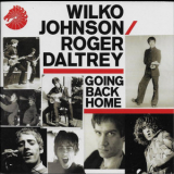Wilko Johnson, Roger Daltrey - Going Back Home '2014