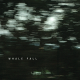 Whale Fall - Whale Fall '2011