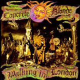 Concrete Blonde - Walking In London '1992