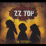 Zz Top - La Futura (2016 Remastered) '2012