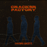 Cracker Factory - Chasing Ghosts '2015
