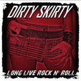 Dirty Skirty - Long Live Rock 'n' Roll '2010