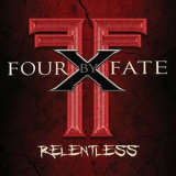 Four By Fate - Relentless '2016