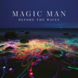 Magic Man - Before The Waves '2014