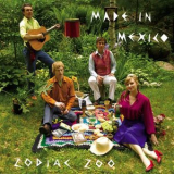 Made In Mexico - Zodiac Zoo '2005