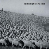 Retribution Gospel Choir - Retribution Gospel Choir '2008