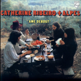 Catherine Ribeiro & Alpes - Ame Debout '1971