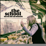 The School - Wasting Away And Wondering '2015