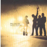 Paloalto - Fade Out/in [CDS] '2003