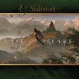 P.J. Shadowhawk - Land Of Dreams '2010