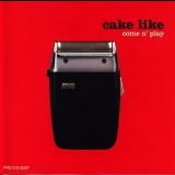 Cake Like - Come N' Play '1997