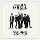 Jason Isbell & The 400 Unit - The Nashville Sound '2017