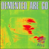 Demented Are Go - Kicked Out Of Hell '1988