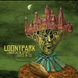 Loonypark - Unbroken Spirit Lives In Us '2014