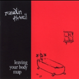Maudlin Of The Well - Leaving Your Body Map '2001