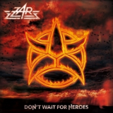 Zar - Do Not Wait For Heroes '2016