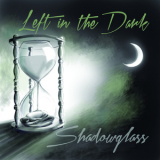 Left In The Dark - Shadowglass '2015