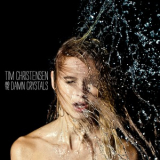 Tim Christensen & The Damn Crystals - Tim Christensen And The Damn Crystals '2011