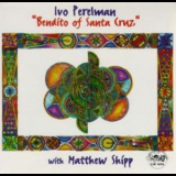 Ivo Perelman Matthew Shipp - Bendito Of Santa Cruz '1996