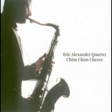 Eric Alexander Quartet - Chim Chim Cheree '2010