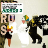Mats Gustafsson & Sonic Youth - Hidros 3 '2004