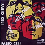 Follia - Fabio Celi E Gli Infermieri '1976