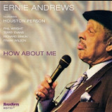 Ernie Andrews - How About Me '2006