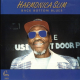 Harmonica Slim - Back Bottom Blues '1995