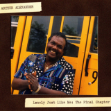 Arthur Alexander - Lonely Just Like Me: The Final Chapter '1993