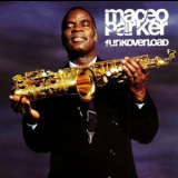 Maceo Parker - Funkoverload '1998