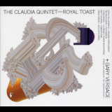 The Claudia Quintet & Gary Versace - Royal Toast '2010