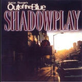 Out Of The Blue - Shadowplay '2002