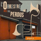 L'orkestre Des Pas Perdus - Projet 9 '2007
