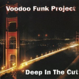 Voodoo Funk Project - Deep In The Cut '2006