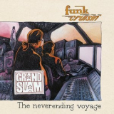 Grand Slam - Funk Cruisin' - The Neverending Voyage '2017