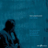 Ken Peplowski - Noir Blue '2010