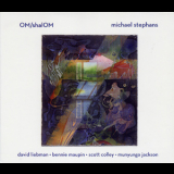 Michael Stephans - Om/shalom '2007