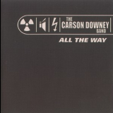 Carson Downey Band - All The Way '2000